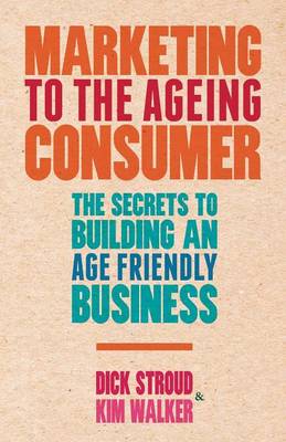 Book cover for Marketing to the Ageing Consumer