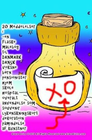 Cover of 20 Meddelelser i -en Flaske malebog til DANMARK DANSK voksne born pensionister hjem skole hospital overalt anvendelse som souvenir lykonskningskort dekoration pamindelse af kunstner Grace Divine