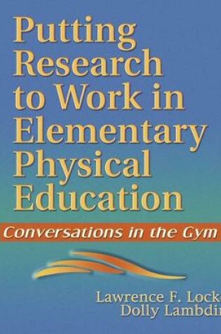 Cover of Putting Research to Work in Elementary Physical Education