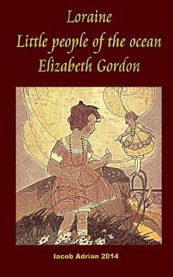 Book cover for Loraine Little people of the ocean Elizabeth Gordon