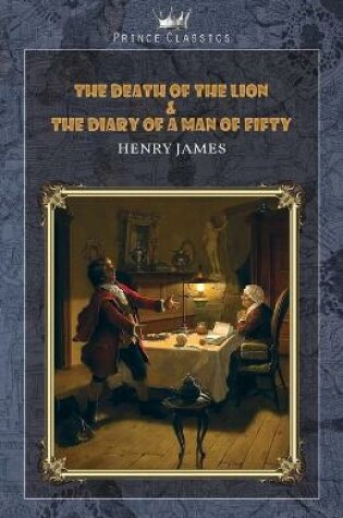 Cover of The Death of the Lion & The Diary of a Man of Fifty