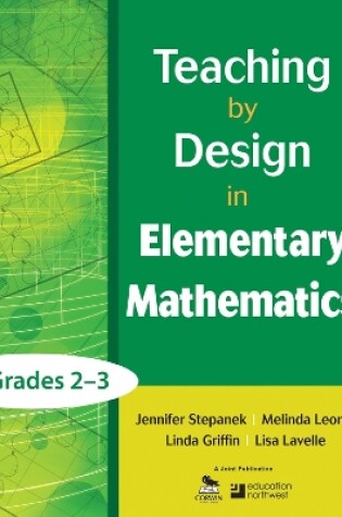 Cover of Teaching by Design in Elementary Mathematics, Grades 2-3