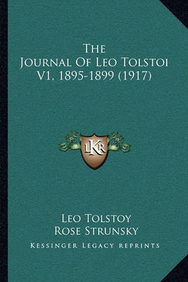 Book cover for The Journal of Leo Tolstoi V1, 1895-1899 (1917)