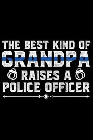 Cover of The Best Kind Of Grandpa Raises A