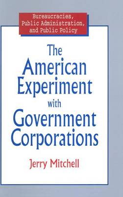 Book cover for The American Experiment with Government Corporations