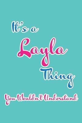 Book cover for It's a Layla Thing You Wouldn't Understand