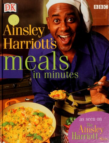 Book cover for Ainsley Harriot's Meals in Minutes