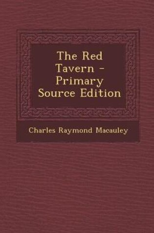 Cover of The Red Tavern - Primary Source Edition