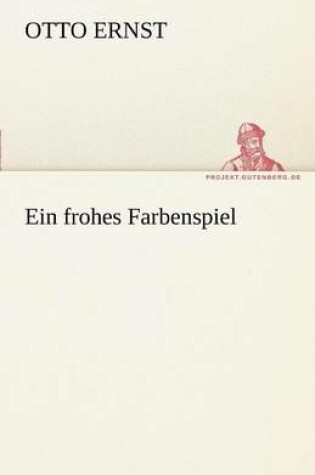 Cover of Ein Frohes Farbenspiel