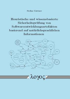 Book cover for Heuristische Und Wissensbasierte Sicherheitsprufung Von Softwareentwicklungsartefakten Basierend Auf Naturlichsprachlichen Informationen