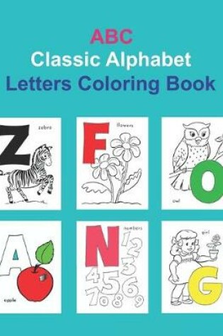 Cover of ABC Classic Alphabet Letters Coloring Book