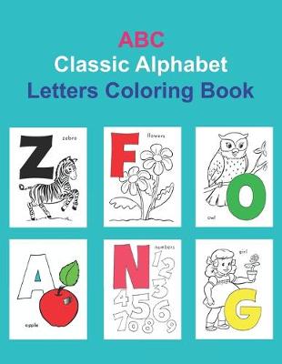Book cover for ABC Classic Alphabet Letters Coloring Book
