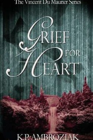 Cover of Grief For Heart