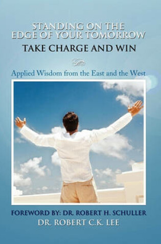 Cover of Standing on the Edge of Your Tomorrow Take Charge and WIN!