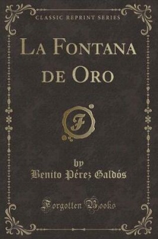 Cover of La Fontana de Oro (Classic Reprint)