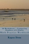 Book cover for 30 Worksheets - Comparing Numbers of 6 Digits