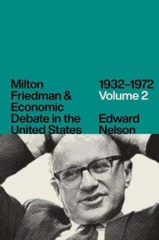 Cover of Milton Friedman and Economic Debate in the United States, 1932-1972, Volume 2