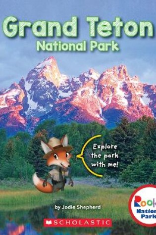 Cover of Grand Teton National Park (Rookie National Parks) (Library Edition)