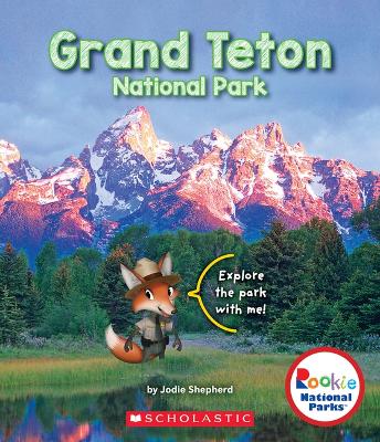 Cover of Grand Teton National Park (Rookie National Parks) (Library Edition)