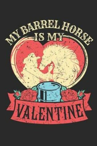 Cover of My Barrel Horse Is My Valentine