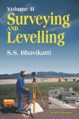 Cover of Surveying and Levelling: Volume II