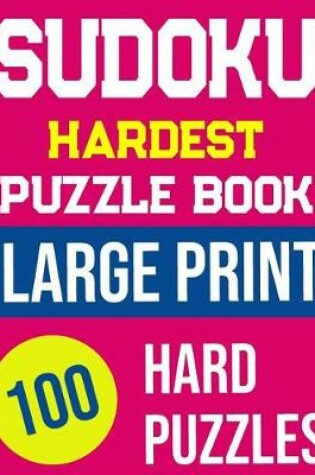 Cover of Sudoku Hardest Puzzle Book Large Print