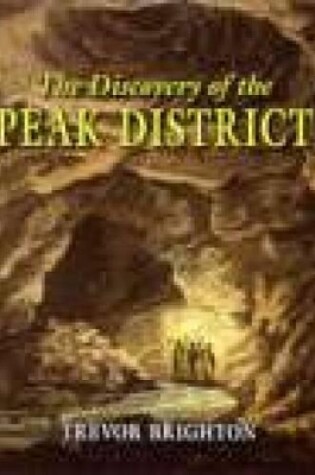 Cover of The Discovery of the Peak District