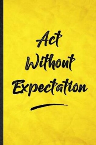 Cover of Act Without Expectation