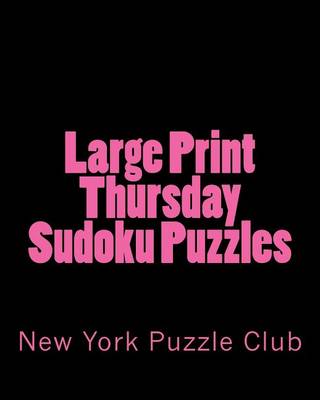 Book cover for Large Print Thursday Sudoku Puzzles