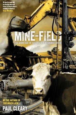 Cover of Mine-field: The Dark Side of Australia's Resource Rush