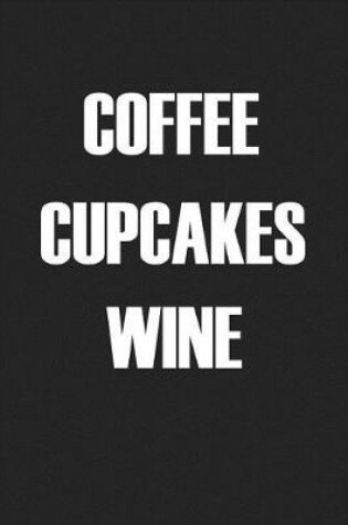 Cover of Coffee Cupcakes Wine