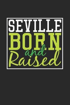 Book cover for Seville Born And Raised