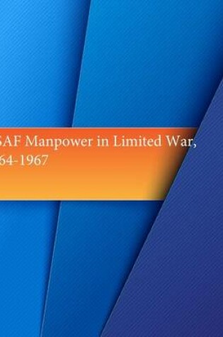 Cover of USAF Manpower in Limited War, 1964-1967