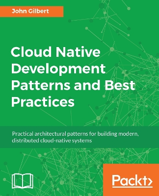 Book cover for Cloud Native Development Patterns and Best Practices