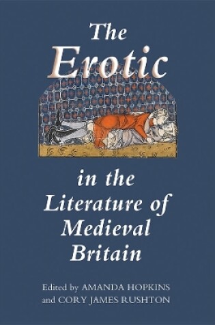 Cover of The Erotic in the Literature of Medieval Britain