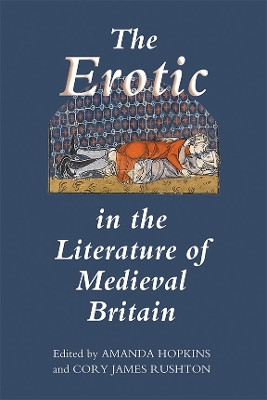 Book cover for The Erotic in the Literature of Medieval Britain