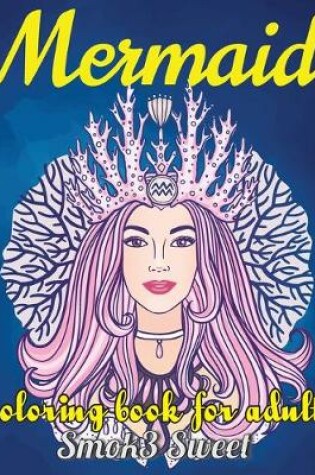 Cover of Mermaid Coloring Book for Adult