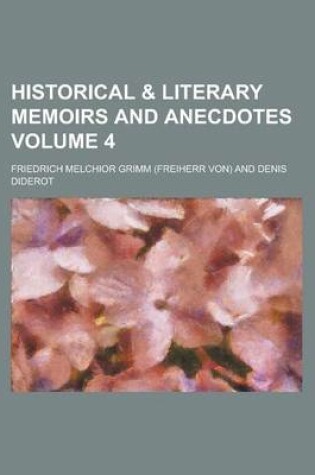 Cover of Historical & Literary Memoirs and Anecdotes Volume 4