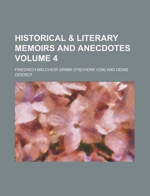 Book cover for Historical & Literary Memoirs and Anecdotes Volume 4