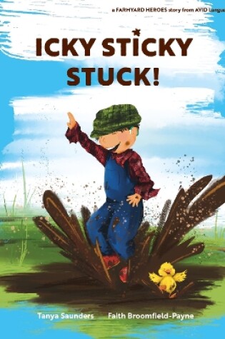 Cover of Icky Sticky Stuck!