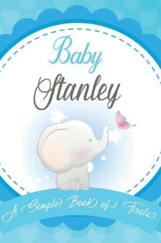 Cover of Baby Stanley A Simple Book of Firsts