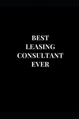 Cover of Best Leasing Consultant Ever