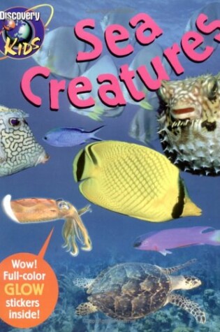 Cover of Sea Creatures, Glow-In-The-Dark Sticker Book