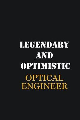 Cover of Legendary and Optimistic Optical Engineer