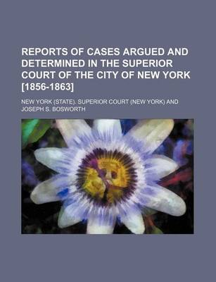 Book cover for Reports of Cases Argued and Determined in the Superior Court of the City of New York [1856-1863] (Volume 20)