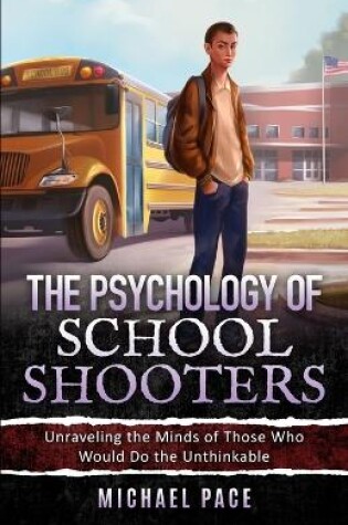 Cover of The Psychology of School Shooters