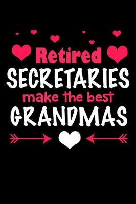 Book cover for Retired Secretaries Make the Best Grandmas