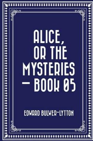 Cover of Alice, or the Mysteries - Book 05