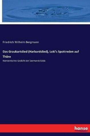 Cover of Das Graubartslied (Harbardslied), Loki's Spottreden auf Thôre