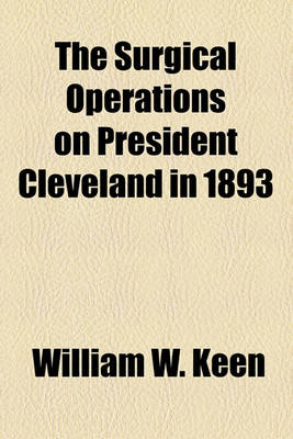 Book cover for The Surgical Operations on President Cleveland in 1893